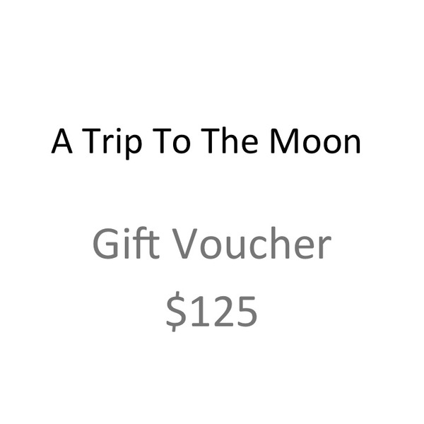 A Trip To The Moon Gift Voucher $125