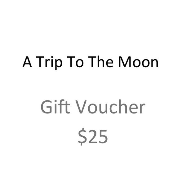 A Trip To The Moon Gift Voucher $25