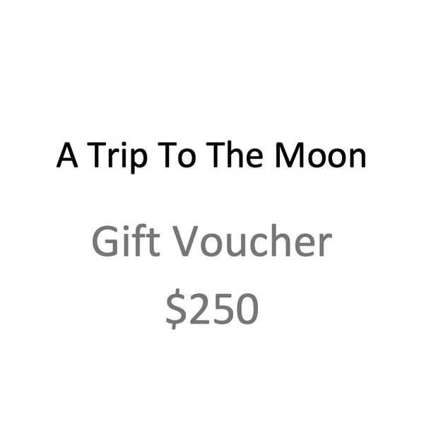 A Trip To The Moon Gift Voucher $250
