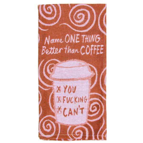 Blue Q Dish Towel Better Than Coffee