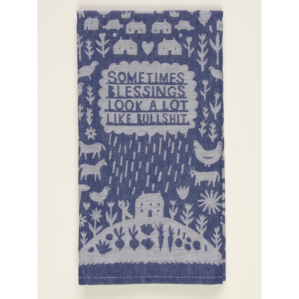 Blue Q Dish Towel Sometimes Blessings Look A Lot Like Bullshit