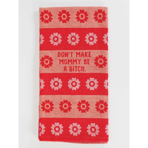 Blue Q Dish Towel Don't Make Mommy